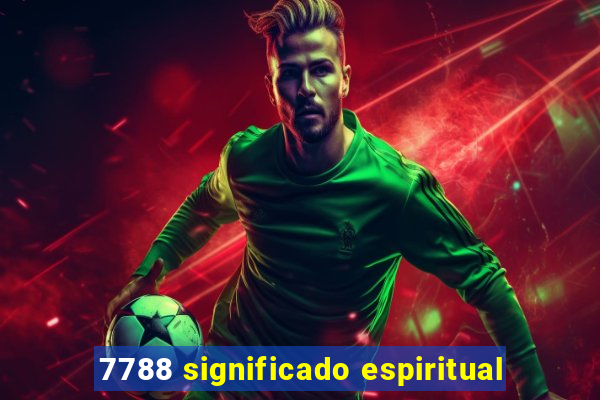 7788 significado espiritual